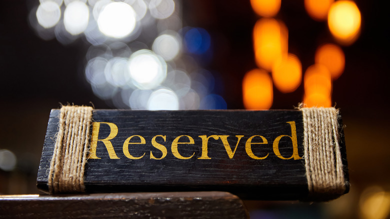 A reserved sign in  restaurant