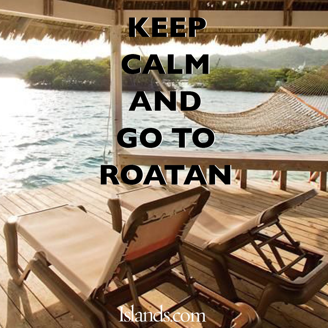 keep-calm-and-go-to-roatan